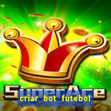 criar bot futebol virtual bet365